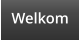 Welkom