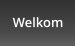 Welkom